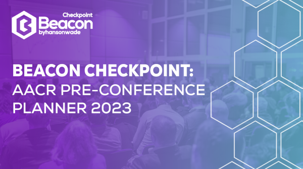 Beacon Checkpoint: AACR Pre-Conference Planner 2023