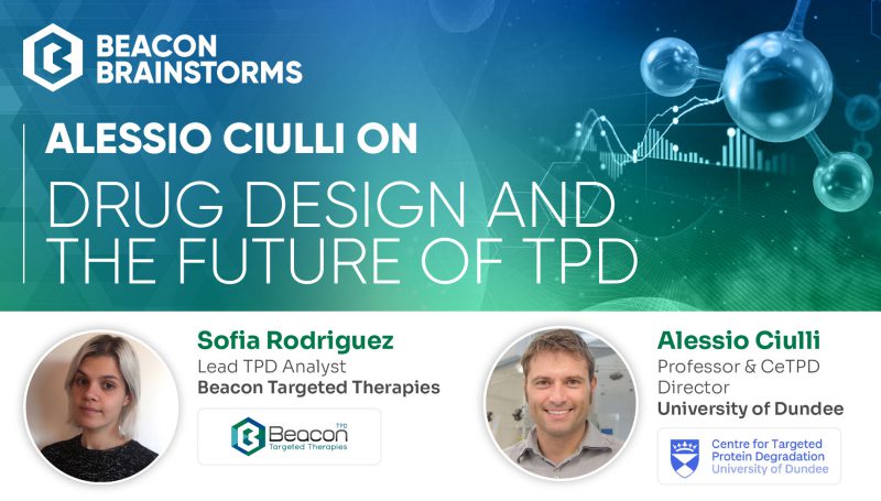 Beacon Podcast Episode 1: Alessio Ciulli on Drug Design and the Future of TPD